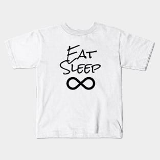 Eat sleep infinity Kids T-Shirt